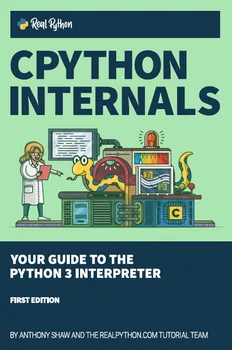 CPython Internals Your Guide To The Python 3 Interpreter (книга в мягкой обложке)