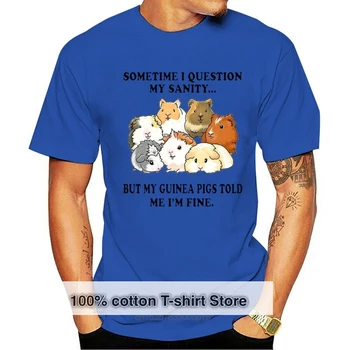 Иногда я сомневаюсь в своем здравомыслии, но мои морские свинки сказали мне, что я IM Fine T-shirt